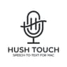 Hush Touch | Voice-to-Text for MacOS